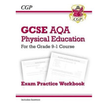 New GCSE Physical Education AQA Exam Practice Workbook - for the Grade 9-1 Course (incl Answers)