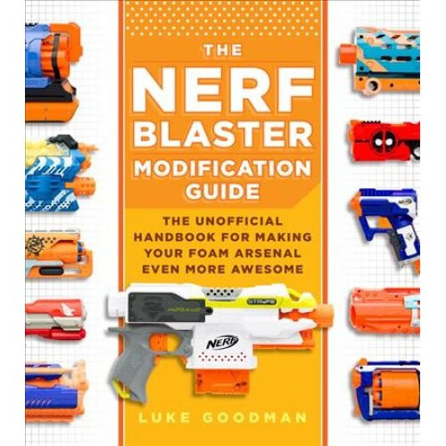 The Nerf Blaster Modification Guide