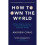 How to Own the World 1