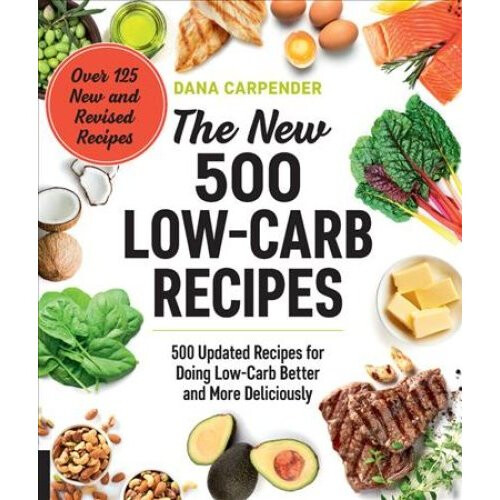 The New 500 Low-Carb Recipes