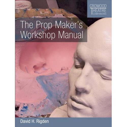 The Prop Maker's Workshop Manual