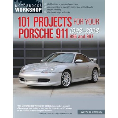 101 Projects for Your Porsche 911 996 and 997 1998-2008