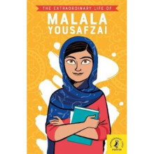 The Extraordinary Life of Malala Yousafzai