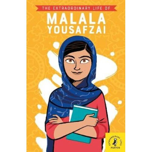 The Extraordinary Life of Malala Yousafzai