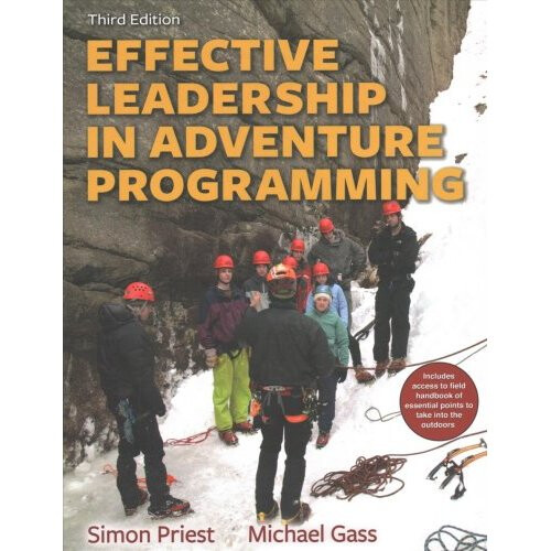 Effective Leadership in Adventure Programming 3rd Edition With Web Resource