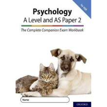 The Complete Companions for AQA Fourth Edition: 16-18: The Complete Companions: A Level Year 1 and AS Psychology: Paper 2 Exam Workbook for AQA