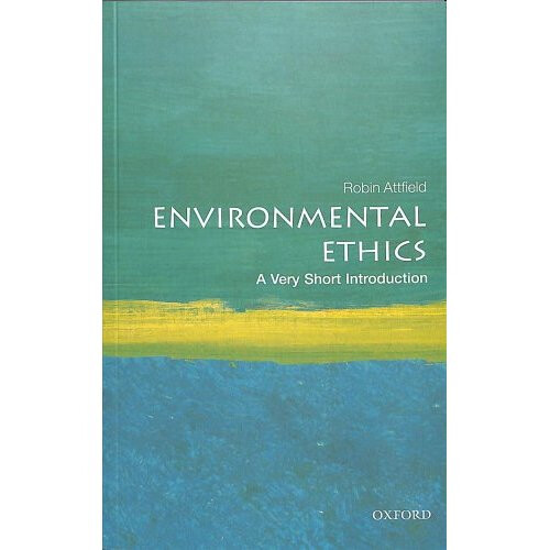 Environmental Ethics: A Very Short Introduction
