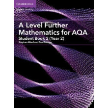 AS/A Level Further Mathematics AQA: A Level Further Mathematics for AQA Student Book 2 (Year 2)