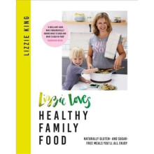 Lizzie Loves Healthy Family Food