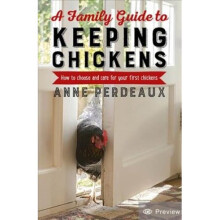 A Family Guide To Keeping Chickens, 2nd Edition