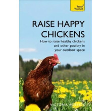 Raise Happy Chickens