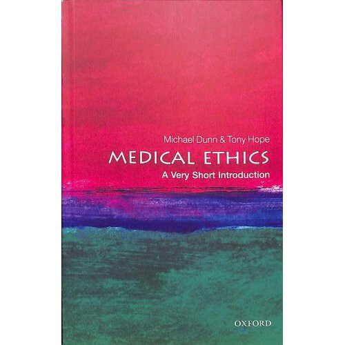 Medical Ethics: A Very Short Introduction