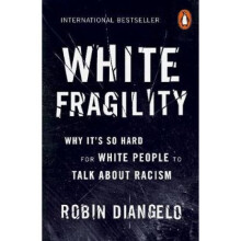 White Fragility by Robin Diangelo - Book