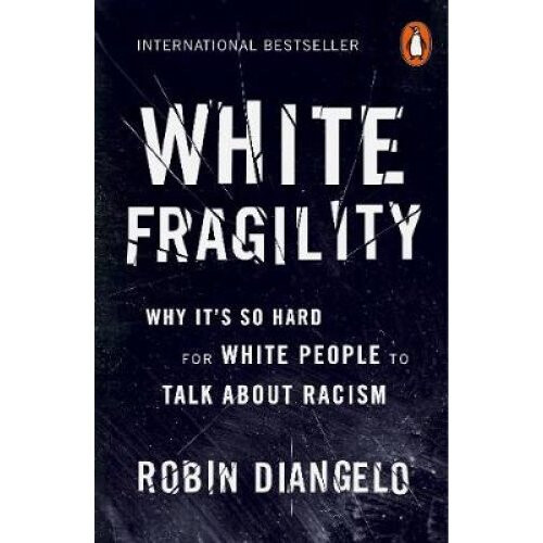 White Fragility by Robin Diangelo - Book