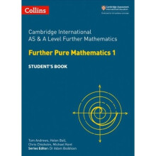 Cambridge International AS & A Level Further Mathematics Further Pure Mathematics 1 Student's Book