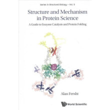 Structure And Mechanism In Protein Science: A Guide To Enzyme Catalysis And Protein Folding