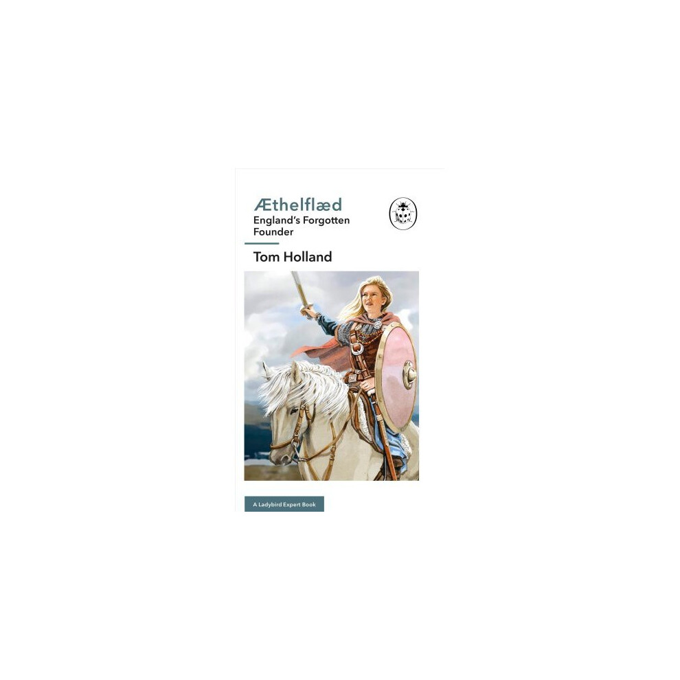 AEthelflaed: A Ladybird Expert Book