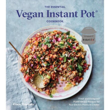The Essential Vegan Instant Pot Cookbook