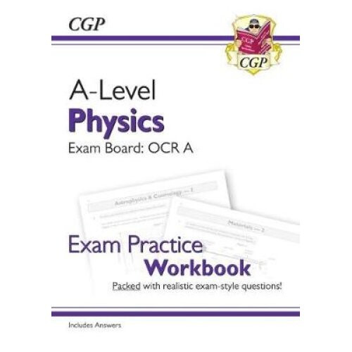 New A-Level Physics for 2018: OCR A Year 1 & 2 Exam Practice Workbook - includes Answers