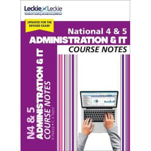 National 4/5 Administration and IT Course Notes for New 2019 Exams