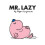 Mr. Lazy 1