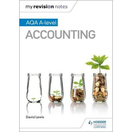 My Revision Notes: AQA A-level Accounting
