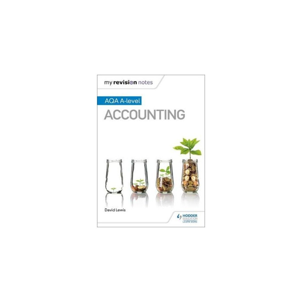My Revision Notes: AQA A-level Accounting