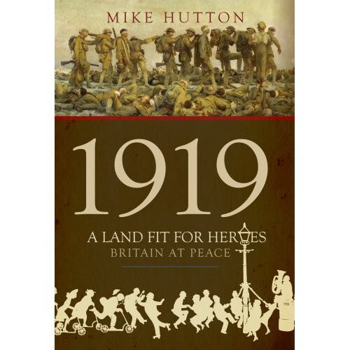 1919 - A Land Fit for Heroes