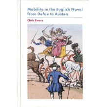 Mobility in the English Novel from Defoe to Austen
