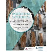 National 4 & 5 Modern Studies: Democracy in Scotland and the UK: Second Edition