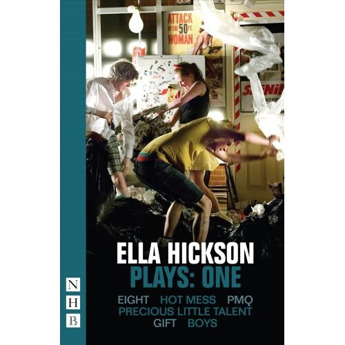 Ella Hickson Plays: One