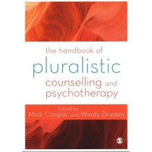 The Handbook of Pluralistic Counselling and Psychotherapy