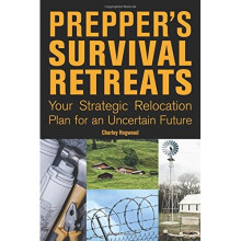 Prepper's Survival Retreats: Your Strategic Relocation Plan for an Uncertain Future - Book