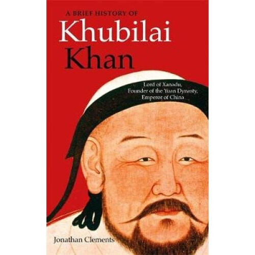 A Brief History of Khubilai Khan