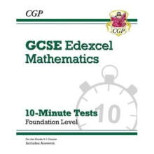 New Grade 9-1 GCSE Maths Edexcel 10-Minute Tests - Foundation (includes Answers)