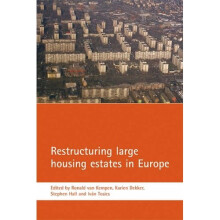 Restructuring large housing estates in Europe: Restructuring and resistance inside the welfare industry