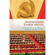 Understanding Chinese Politics: An Introduction to Government in the People's Republic of China