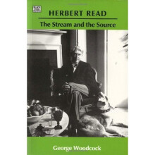 Herbert Read: The Stream and the Source