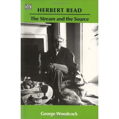 Herbert Read: The Stream and the Source