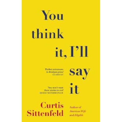 You Think It, I'll Say It