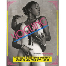 Voguing and the House Ballroom Scene of New York, 1989-92