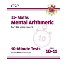 New 11+ GL 10-Minute Tests: Maths Mental Arithmetic - Ages 10-11 (with Online Edition)