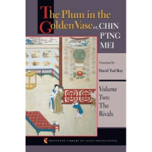 The Plum in the Golden Vase or, Chin P'ing Mei: Volume Two: The Rivals: Volume 2 (Princeton Library of Asian Translations)