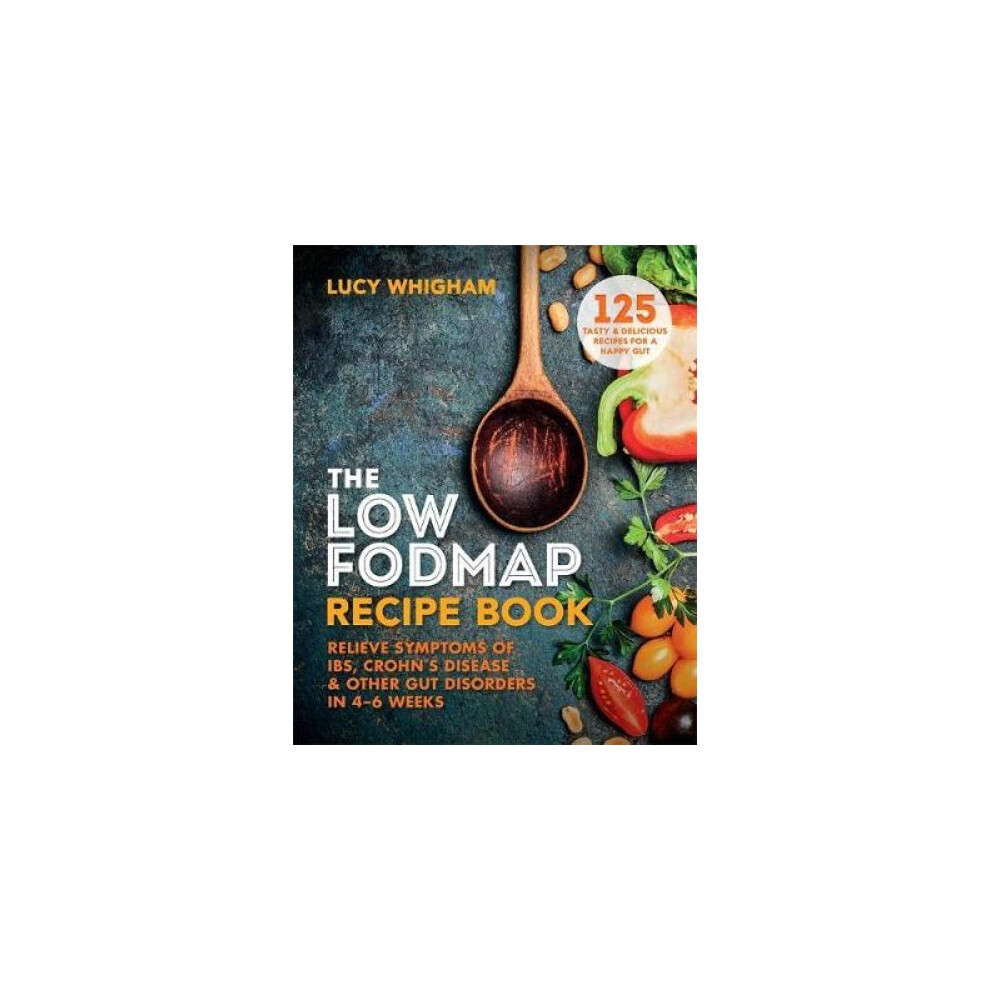 The Low-FODMAP Recipe Book 