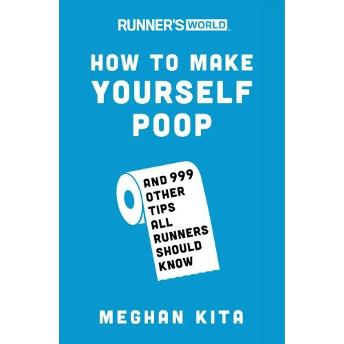 Runner's World How To Make Yourself Poop