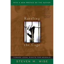 Rattling The Cage: Toward Legal Rights for Animals