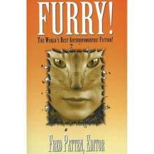 Furry! The Best Anthropomorphic Fiction Ever!: The World's Best Anthropomorphic Fiction!