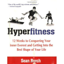 Hyperfitness: 12 Weeks of Conquering Your Inner Everest and Getting into the Best Shape of Your Life