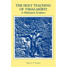The Holy Teaching of Vimalakirti: A Mahayana Scripture