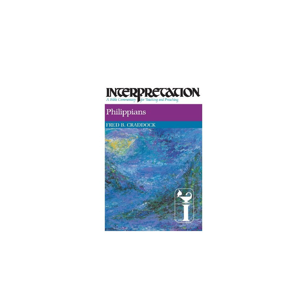 Philippians: Interpretation: A Bible Commentary for Teaching and Preaching